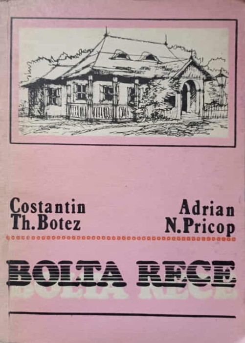 BOLTA RECE LA DOUA SECOLE DE EXISTENTA (1786-1986)-C. TH. BOTEZ, A.N. PRICOP-231473