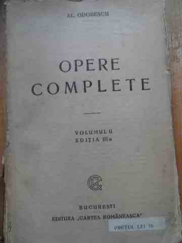 Opere Complete Vol.2 Editia Iii-a - Al. Odobescu ,527849