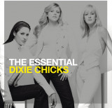 The Essential Dixie Chicks | Dixie Chicks