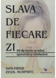 Slava de fiecare zi | Don Piper, Cecil Murphey
