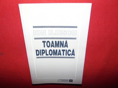 ION ILIESCU-TOAMNA DIPLOMATICA foto