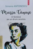 Maria Tănase (cu semnătura) - 2019 - Simona Antonescu (G133), Polirom