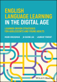 English Language Learning in the Digital Age: Learner-Driven Strategies for Adolescents and Young Adults