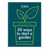 RHS 50 Ways to Start a Garden, Simon Akeroyd