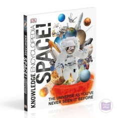 DK Knowledge Encyclopedia Space!: The Universe as You've Never Seen It Before