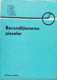 Reconditionarea Pieselor - M. Radoi N. Huzum G. Rantz E. Baciu Gh. Crivac C. ,556884, Tehnica