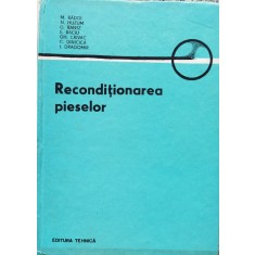 Reconditionarea Pieselor - M. Radoi N. Huzum G. Rantz E. Baciu Gh. Crivac C. , D822