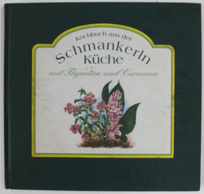 KOCHBUCH AUS DER SCHMANKERLN KUCHE MIT THYMAIN UND CURCUMA , 1995 foto