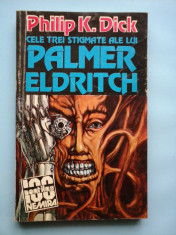 Cele trei stigmate ale lui Palmer Eldritch - Philip K. Dick foto