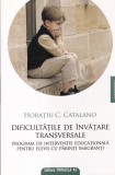 Horatiu C. Catalano - Dificultatile de invatare transversale. Program de