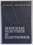 MASURARI ELECTRICE SI ELECTRONICE de PAUL MANOLESCU si CARMEN IONESCU - GOLOVANOV , 1979