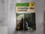 Strabatand vaile carpatine de Paul Decei