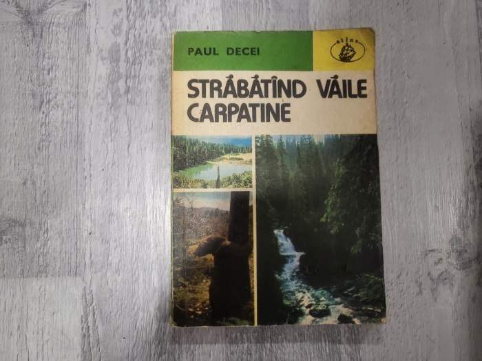 Strabatand vaile carpatine de Paul Decei
