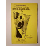 Tristan Tzara - Fuga (poem dramatic &icirc;n patru acte și un epilog) (1996)