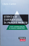 Stiinta si experientele in pragul mortii. Exista constiinta dincolo de moartea corpului fizic?