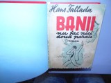 Cumpara ieftin BANII NU FAC NICI DOUA PARALE -HANS FALLADA ANUL 1943