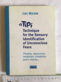 Luc Nicon - TIPI -technique d&#039;identification sensorielle des peurs inconscientes