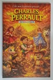 CELE MAI FRUMOASE POVESTI de CHARLES PERRAULT *EDITIE ILUSTRATA