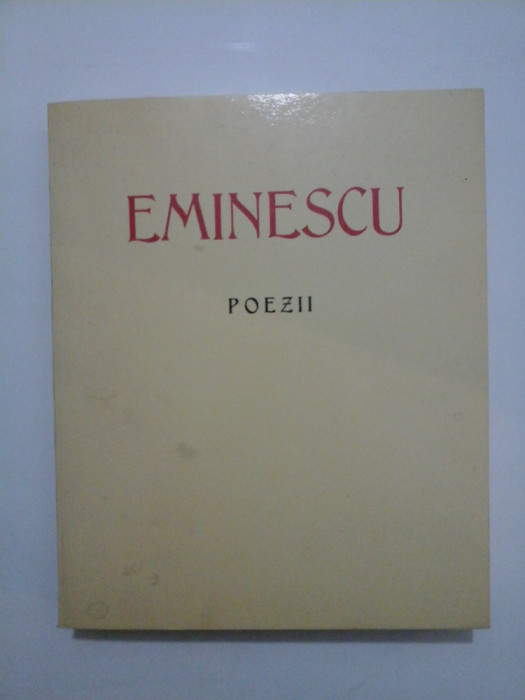 EMINESCU - POEZII (Editie anastatica dupa cea din 1939) - Saeculum / Gemina