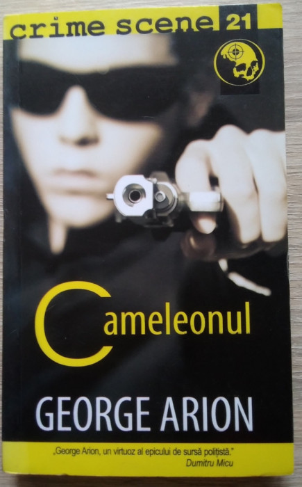 George Arion / CAMELEONUL (Colecția Crime Scene)