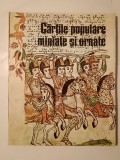 G. Popescu-V&icirc;lcea - Cărțile populare miniate și ornate (1989)
