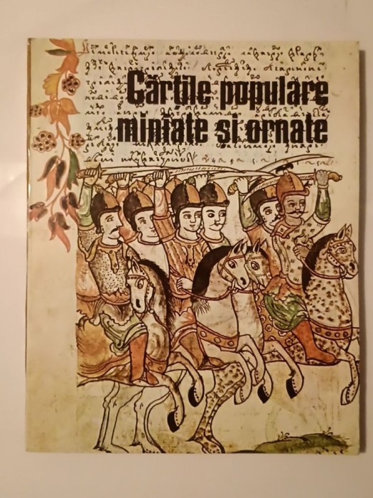 G. Popescu-V&icirc;lcea - Cărțile populare miniate și ornate (1989)