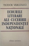 ECOURILE LITERARE ALE CUCERIRII INDEPENDENTEI NATIONALE-TEODOR VARGOLICI