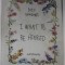 DES HUGHES , I WANT TO BE ADORED , with texts by STEPHEN FEEKE ...HARRY THORNE , 2018