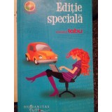 Iustina Croitoru - Editie speciala. Romanul tabu (Editia: 2009)