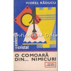 O Comoara Din Nimicuri - Viorel Raducu