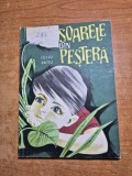 carte pentru copii - soarele din pestera - iuliu ratiu - din anul 1966