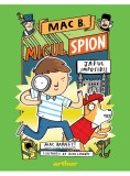 Mac B.: Micul spion (2): Jaful imposibil - Editura Arthur