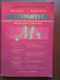 Matematica M1- Manual pentru clasa a XI-a-Marius Burtea, Georgeta Burtea, Clasa 11