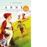 Anne. Familia din Ingleside. Volumul 10 - Cristian Imbrea, L.M. Montgomery