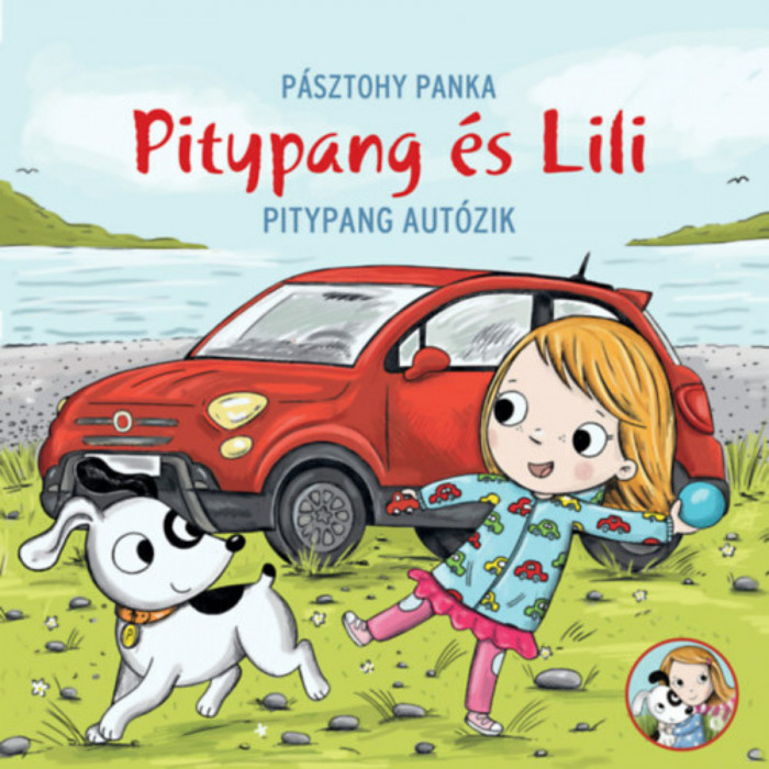 Pitypang aut&oacute;zik - Pitypang &eacute;s Lili - P&aacute;sztohy Panka