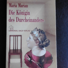 DIE KONIGIN DES DURCHEINANDERS - MARIA MARIAN (CARTE IN LIMBA GERMANA)