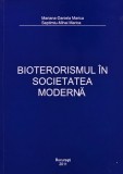 Cumpara ieftin Bioterorismul in societatea moderna - 2011 - Septimiu-Mihai Marica (AL170)