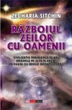 Zecharia Sitchin - Razboiul zeilor cu oamenii