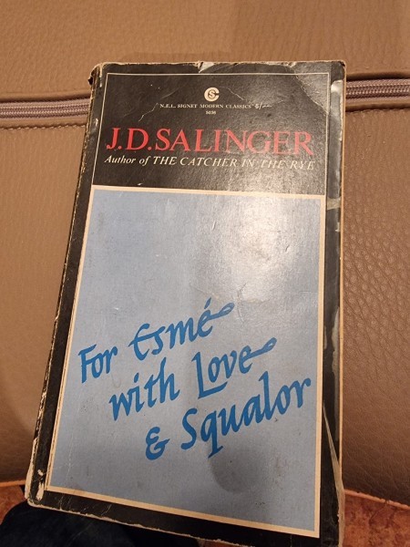 For Esme with Love and Squalor - J.D. Salinger