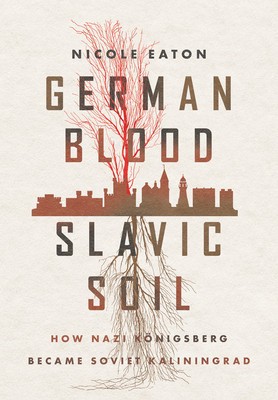 German Blood, Slavic Soil: How Nazi K foto