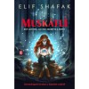 Musk&aacute;tli - Elif Shafak