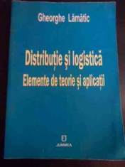 Distributie Si Logistica Elemente De Teorie Si Aplicatii - Gheorghe Lamatic ,548005 foto