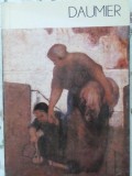 DAUMIER. Album Dumitru Dancu - Mica Biblioteca de Arta, Meridiane 1987, Carte Arta, Romana, Paperback, 80 pagini