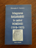 Integrarea Basarabiei in cadrul Romaniei 1918-1923 - Ghe. Cojocaru / R3P2F