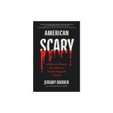 American Scary: A History of Horror, from Salem to Stephen King and Beyond