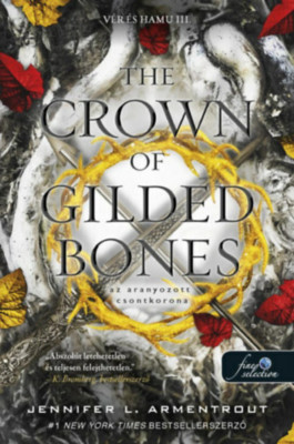 The Crown of Gilded Bones - Az aranyozott csontkorona - V&amp;eacute;r &amp;eacute;s Hamu 3. - Jennifer L. Armentrout foto
