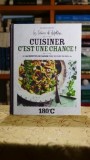 Cuisiner - C'est une chance! 66 recettes de saison pour se faire du bien - Delphine Brunet