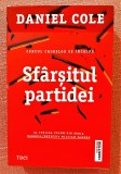 Sfarsitul partidei. Editura Trei, 2021- Daniel Cole