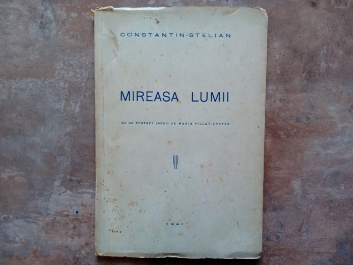 MIREASA LUMII, CU UN PORTRET INEDIT DE MARIA PILLAT-BRATES de CONSTANTIN STELIAN , 1941
