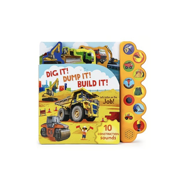 Dig It! Dump It! Build It!